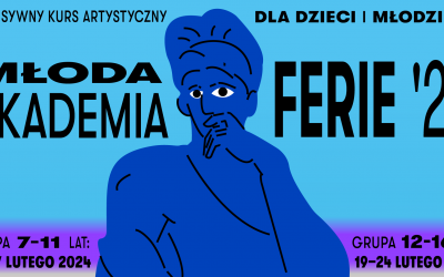MŁODA AKADEMIA. FERIE 2024