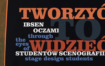 Tworzyć to widzieć. Ibsen oczami studentów scenografii