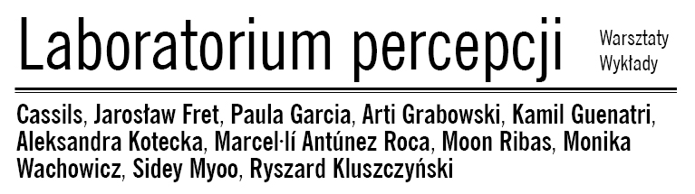 Laboratorium percepcji – cykl wykładów i warsztatów mistrzowskich