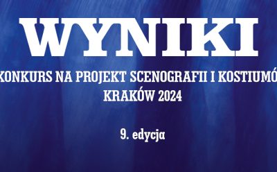 Znamy wyniki Konkursu na Projekt Scenografii i Kostiumów!
