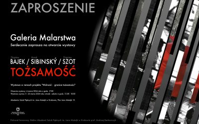 Już dzisiaj wernisaż wystawy „Tożsamość” Zbigniew Bajek/Marek Sibinský/Zbigniew Szot