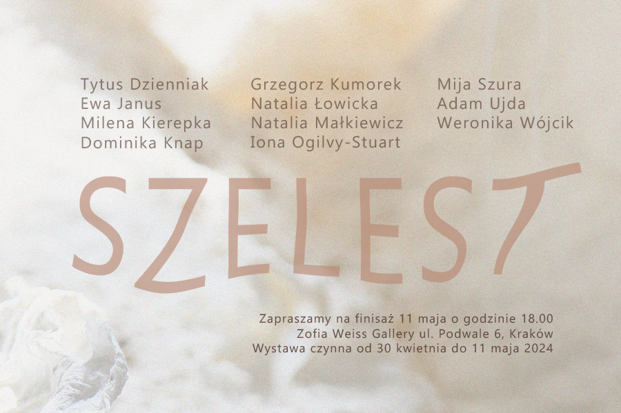 Zapraszamy na sobotni finisaż wystawy „Szelest” do Zofia Weiss Gallery