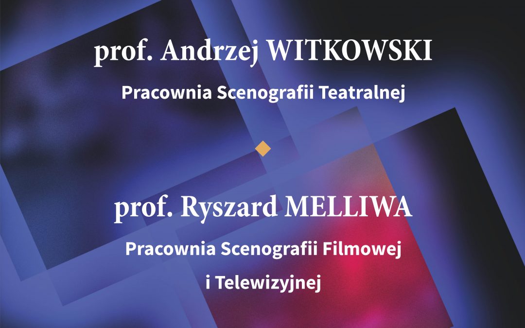 Katedra Scenografii zaprasza na wyjątkową wystawę. Wernisaż już 3 czerwca