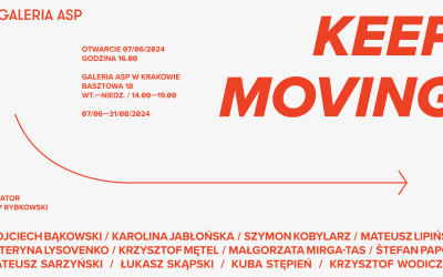 KEEP MOVING. Propozycja Galerii ASP na upalne, krakowskie lato