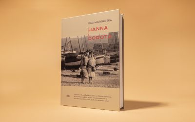„Hanna i Dorota” Ewy Mańkowskiej już w księgarniach!