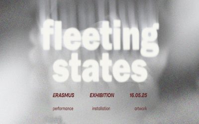 Fleeting States | wystawa studentek i studentów Erasmusa
