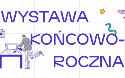 Wystawa Końcoworoczna 2025