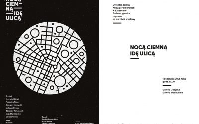 Wystawa „Nocą ciemną idę ulicą”