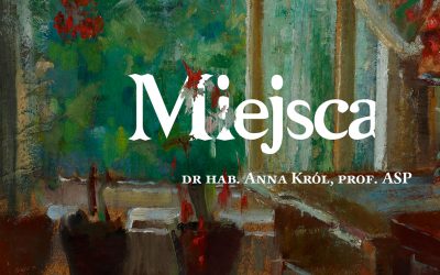 Miejsca – mapa osobistego świata Olgi Boznańskiej