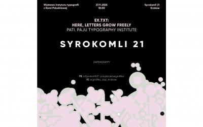 Paju Typography Institute × ex.txt × Pracownia Liternictwa i Typografii – wernisaż „Here, letters grow freely”