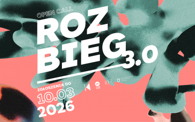 ROZBIEG 3.0 — OPEN CALL dla młodych artystek i artystów!