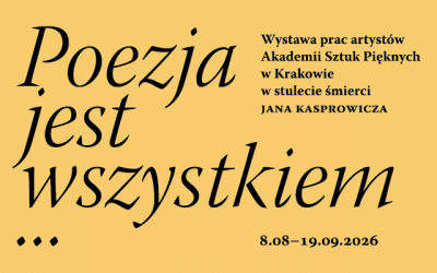 Druga odsłona wystawy Poezja jest wszystkiem…
