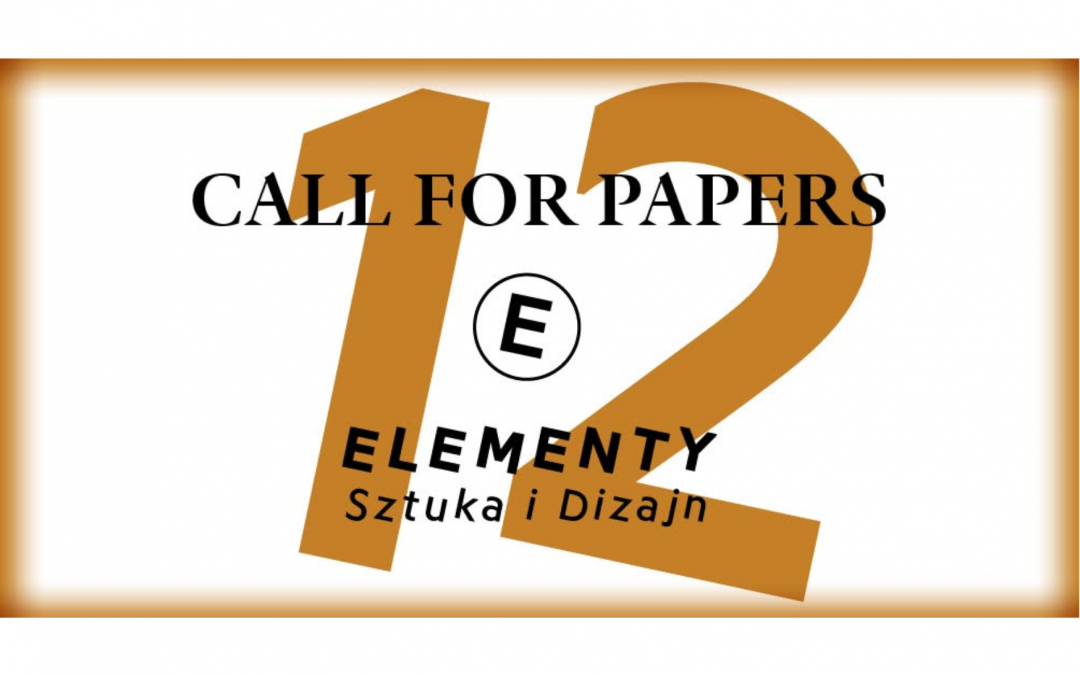 Grafika: białe tło otoczone brązową ramką. Na środku liczba 12 i czarny napis: Call for papers - Elementy, Sztuka i dizajn